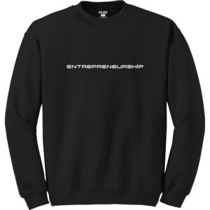 Entrepreneurship - Crewneck Sweatshirt