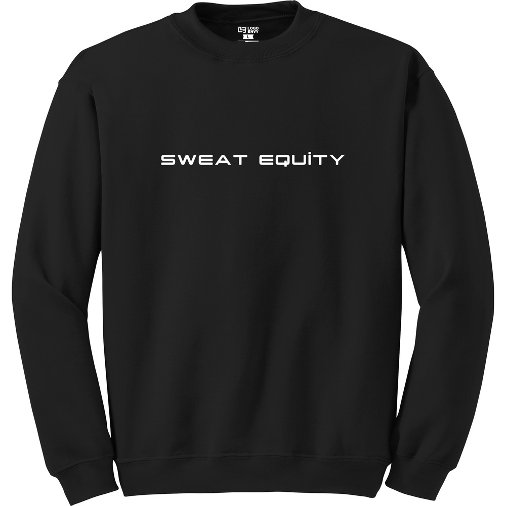 Sweat Equity - Crewneck Sweatshirt