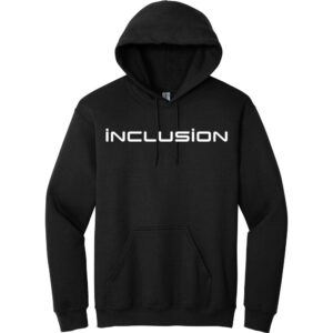 Inclusion - Hooded Sweatshirt