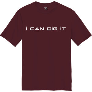 I Can Dig It - Short Sleeve Performance Tee